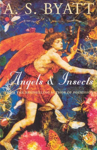 Aangels and Insects. From the Best-Selling Author Of Possession.