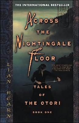 Across the Nightingale Floor (Tales of the Otori, Book 1)