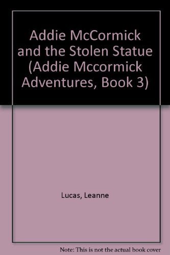 Addie McCormick and the Stolen Statue (Addie McCormick Adventures, Book 3) - RHM Bookstore