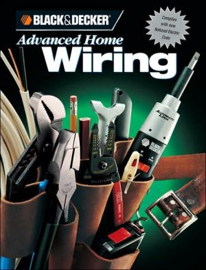 Advanced Home Wiring (Black & Decker Home Improvement Library) - RHM Bookstore