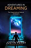 Adventures in Dreaming: The Supernatural Nature of Dreams - RHM Bookstore