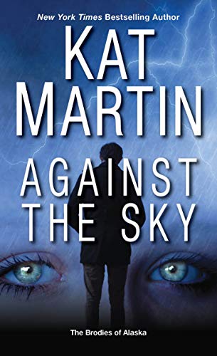 Against the Sky (The Brodies Of Alaska) - RHM Bookstore