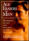 Age Erasers for Men: Hundreds of Fast and Easy Ways to Beat the Years - RHM Bookstore