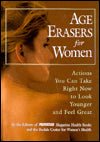 Age Erasers for Women: Actions You Can Take Right Now to Look Younger and Feel Great - RHM Bookstore