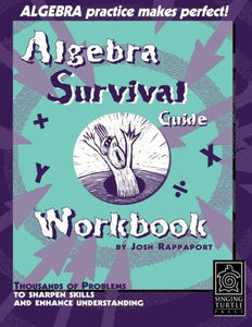 Algebra Survival Guide Workbook: Thousands of Problems To Sharpen Skills and Enhance Understanding - RHM Bookstore