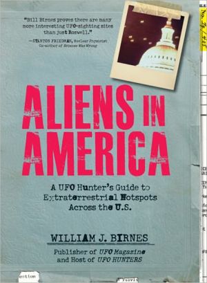 Aliens in America: A UFO Hunter's Guide to Extraterrestrial Hotpspots Across the U.S. - RHM Bookstore