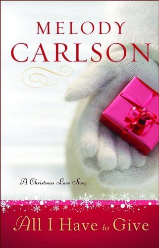 All I Have to Give: A Christmas Love Story - RHM Bookstore