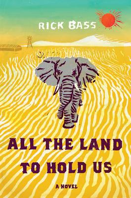 All the Land to Hold Us: A Novel - RHM Bookstore