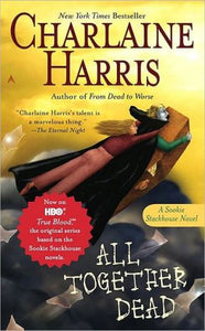 All Together Dead (Sookie Stackhouse/True Blood) - RHM Bookstore