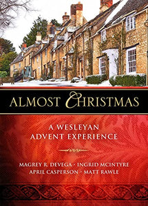 Almost Christmas: A Wesleyan Advent Experience - RHM Bookstore