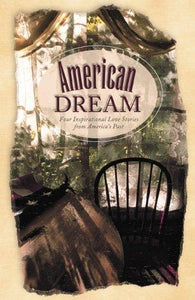 American Dream: I Take Thee, A Stranger/Blessed Land/Promises Kept/Freedom's Ring (Inspirational Romance Collection) - RHM Bookstore