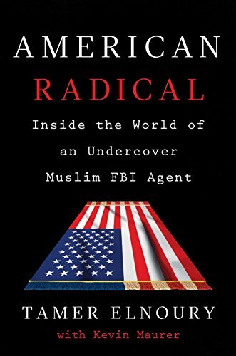 American Radical: Inside the World of an Undercover Muslim FBI Agent - RHM Bookstore