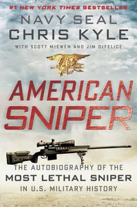 American Sniper: The Autobiography of the Most Lethal Sniper in U.S. Military History - RHM Bookstore