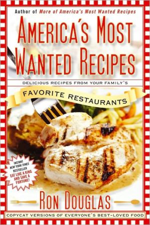 America's Most Wanted Recipes: Delicious Recipes from Your Family's Favorite Restaurants (America's Most Wanted Recipes Series) - RHM Bookstore