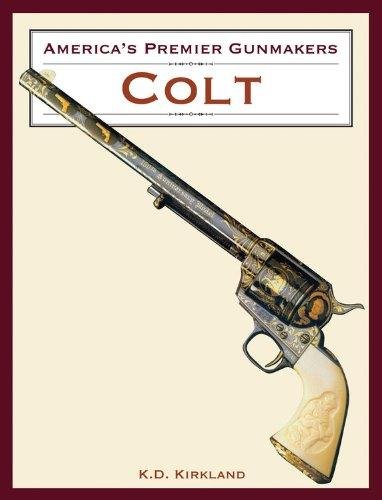 America's Premier Gunmakers: Colt - RHM Bookstore