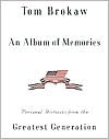 An Album of Memories: Personal Histories from the Greatest Generation - RHM Bookstore