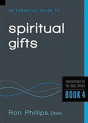 An Essential Guide to Spiritual Gifts (Foundations on the Holy Spirit) - RHM Bookstore