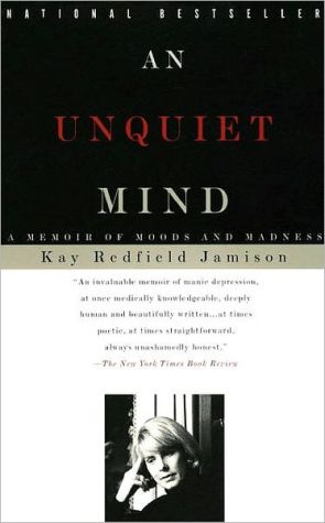 An Unquiet Mind: A Memoir of Moods and Madness - RHM Bookstore