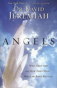 Angels: Who They Are and How They Help--What the Bible Reveals - RHM Bookstore