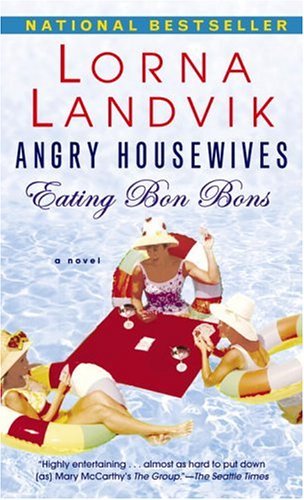 Angry Housewives Eating Bon Bons: A Novel - RHM Bookstore