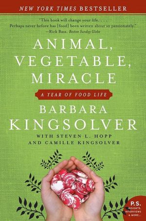 Animal, Vegetable, Miracle: A Year of Food Life - RHM Bookstore