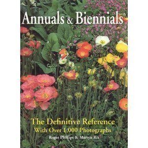 Annuals and Biennials: The Definitive Reference with Over 1,000 Photographs - RHM Bookstore