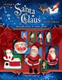 Antique Santa Claus Collectibles, Identification & Value Guide - RHM Bookstore