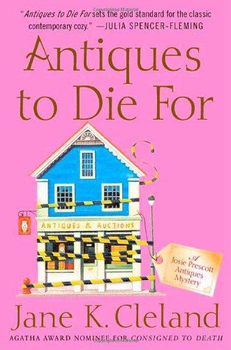Antiques to Die For (Josie Prescott Antiques Mysteries) - RHM Bookstore