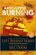 Apocalypse Burning: The Earth's Last Days: The Battle Lines Are Drawn (Left Behind Military) - RHM Bookstore