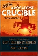 Apocalypse Crucible (The Left Behind Apocalypse Series #2) - RHM Bookstore