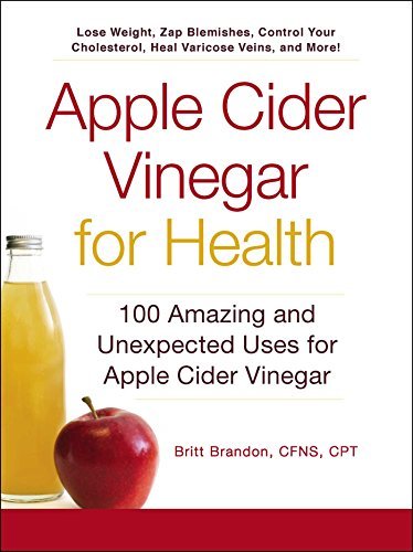 Apple Cider Vinegar For Health: 100 Amazing and Unexpected Uses for Apple Cider Vinegar - RHM Bookstore