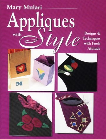 Appliques With Style: Designs & Techniques with Fresh Attitude - RHM Bookstore
