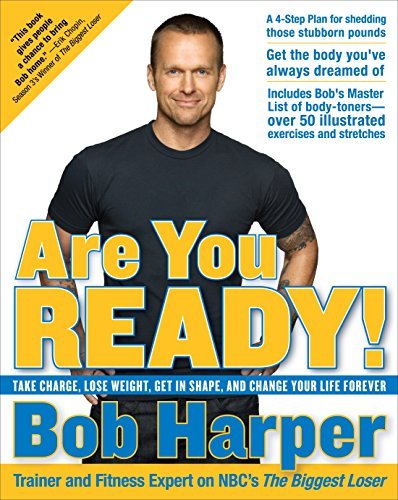 Are You Ready!: Take Charge, Lose Weight, Get in Shape, and Change Your Life Forever - RHM Bookstore