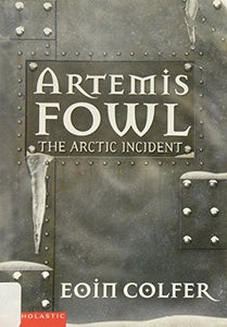 Artemis Fowl:The Arctic Incident - RHM Bookstore