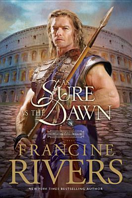 As Sure as the Dawn: Mark of the Lion Series Book 3 (Christian Historical Fiction Novel Set in 1st Century Rome) - RHM Bookstore