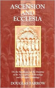 Ascension & Ecclesia : On the Significance of the Doctrine of Ascension - RHM Bookstore