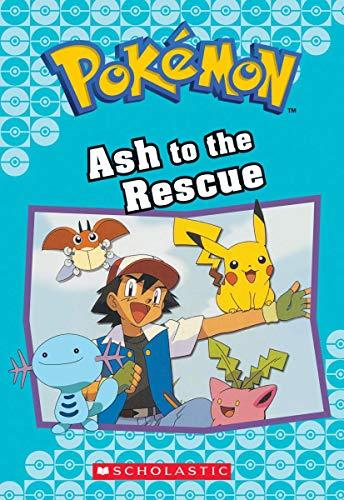 Ash to the Rescue (Pokémon Classic Chapter Book #15) (Pokémon Chapter Books) - RHM Bookstore