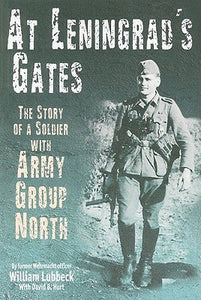 At Leningrad’s Gates: The Story of a Soldier with Army Group North - RHM Bookstore