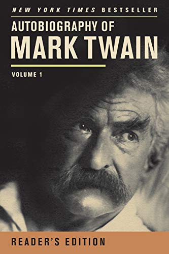 Autobiography of Mark Twain: Volume 1, Reader’s Edition (Mark Twain Papers) - RHM Bookstore