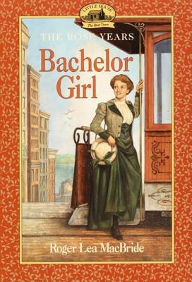Bachelor Girl (Little House Sequel) - RHM Bookstore