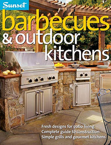 Barbecues & Outdoor Kitchens: Fresh Design for Patio Living, Complete Guide to Construction, Simple Grills and Gourmet Kitchens - RHM Bookstore