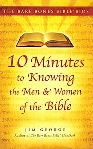 Bare Bones Bible Bios Series: 10 Minutes to Knowing the Men and Women of the Bi - RHM Bookstore