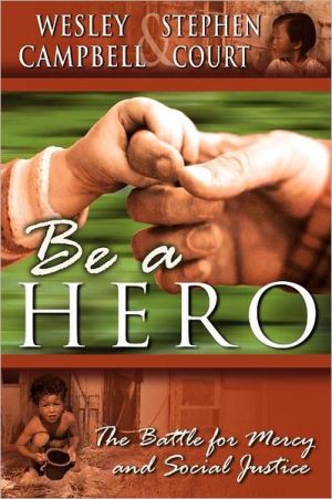 Be a Hero: A Battle for Mercy and Social Justice - RHM Bookstore