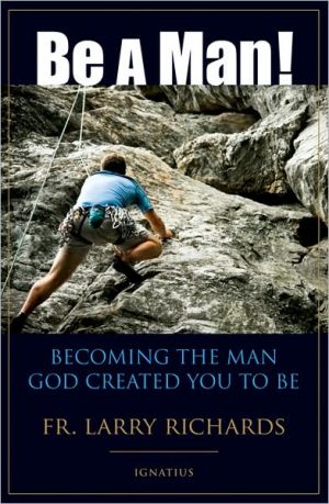 Be A Man!: Becoming the Man God Created You to Be - RHM Bookstore