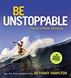 Be Unstoppable: The Art of Never Giving Up - RHM Bookstore