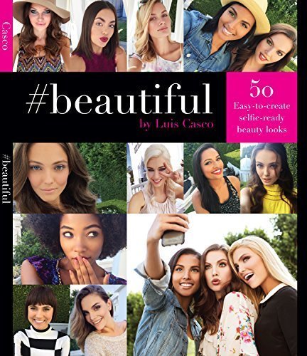 Beautiful: 50 Easy-to-Create Selfie-Ready Beauty Looks - RHM Bookstore