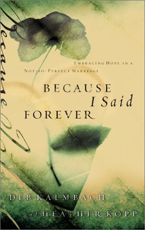 Because I Said Forever: Embracing Hope in an Imperfect Marriage - RHM Bookstore