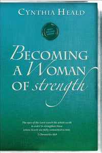 Becoming a Woman of Strength: The eyes of the LORD search the whole earth in order to strengthen those whose hearts are fully committed to him. 2 Chronicles 16:9 (Bible Studies: Becoming a Woman) - RHM Bookstore