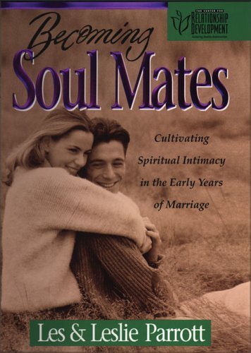 Becoming Soul Mates: Cultivating Spiritual Intimacy in the Early Years of Marriage - RHM Bookstore