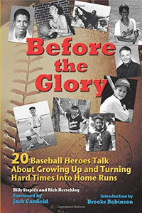 Before the Glory: 20 Baseball Heroes Talk About Growing Up and Turning Hard Times into Home Runs - RHM Bookstore